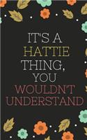 Hattie's Notebook. - It's A Hattie Thing, You Wouldn't Understand - Hattie Personalized Notebook a Beautiful: Lined Notebook / Journal Gift- Diary to Write, work.: Hattie notebook