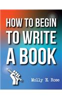 How To Begin To Write A Book