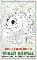 Ocean Animal - Coloring Book - Tropical fish, Frog, Crab, Sea lion, other