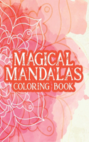 Magical Mandalas Coloring Book