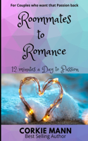 Roommates To Romance: 12 Minutes a Day To Passion