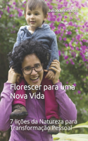 Florescer para uma Nova Vida