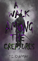 Walk Among The Creatures