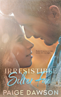 Irresistible Silver Fox: An Age-Gap, Dad's Best Friend Romance