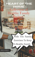 Heart of the home - A collection of family's healthy recipes