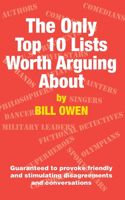 Only Top 10 Lists Worth Arguing About