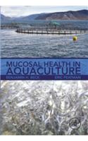 Mucosal Health in Aquaculture