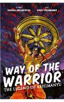 The Way Of The Warrior: The Legend Of Abhimanyu