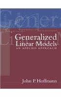 Generalized Linear Models: An Applied Approach