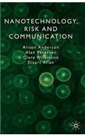 Nanotechnology, Risk and Communication