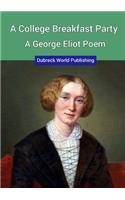 A College Breakfast Party, a George Eliot Poem