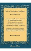Assessing the Regional Security in the Middle East and Saudi Arabia; Looking to the Future in Combatting Terrorism; Executive Oversight: Hearing Before the Select Committee on Intelligence of the United States Senate, One Hundred Fourth Congress, Second S