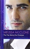 THE MAN BEHIND THE PINSTRIPES: (MB Romance HB)