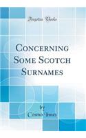 Concerning Some Scotch Surnames (Classic Reprint)