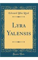 Lyra Yalensis (Classic Reprint)