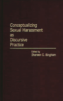 Conceptualizing Sexual Harassment as Discursive Practice