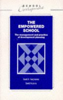 The Empowered School: Management and Practice of Development Planning (School development) Paperback â€“ 1 January 1991