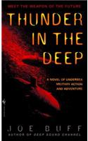 Thunder in the Deep: A Novel of Undersea Military Action and Adventure