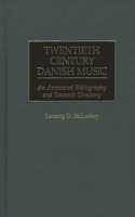 Twentieth Century Danish Music