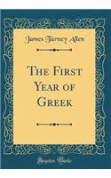 The First Year of Greek (Classic Reprint)