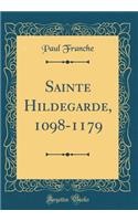 Sainte Hildegarde, 1098-1179 (Classic Reprint)