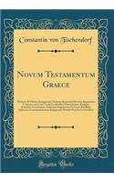 Novum Testamentum Graece: Textum Ad Fidem Antiquorum Testium Recensuit Brevem Apparatum Criticum una Cum Variis Lectionibus Elzeviriorum, Knappii, Scmolzii, Lacmmanni, Subjunxit Argumenta Et Locos Parallelos Indicavit Commentationem Isagogicam Nota