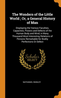 The Wonders of the Little World; Or, a General History of Man