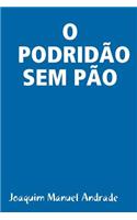 O Podridìo Sem Pìo