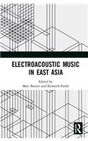 Electroacoustic Music in East Asia