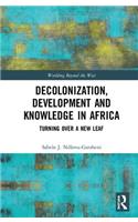 Decolonization, Development and Knowledge in Africa