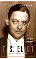 T. S. Eliot: An Imperfect Life