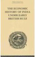 The Economic History of India Under Early British Rule