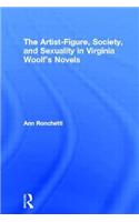 Artist-Figure, Society, and Sexuality in Virginia Woolf's Novels