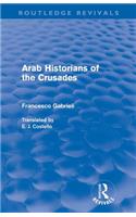 Arab Historians of the Crusades (Routledge Revivals)