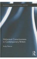 Holocaust Consciousness in Contemporary Britain