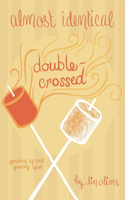 Double-Crossed #3: (3 Almost Identical)