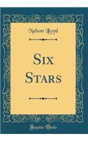 Six Stars (Classic Reprint)