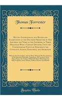 Rectius Instruendum, or a Review and Examination of the Doctrine Presented by One Assuming the Name of Ane Informer, in Three Dialogues With a Certain Doubter, Upon the Controverted Points of Episcopacy, the Covenants Against Episcopacy, and Separa