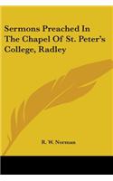 Sermons Preached In The Chapel Of St. Peter's College, Radley