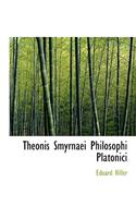 Theonis Smyrnaei Philosophi Platonici