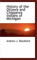 History of the Ottawa and Chippewa Indians of Michigan