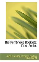 The Pembroke Booklets: First Series