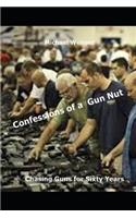 Confessions of a Gun Nut