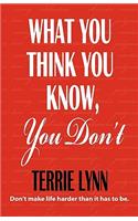 What You Think You Know, You Don't