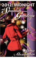 2012: Midnight at Spanish Gardens