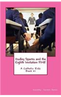 Dudley Sparks and the Eighth Invitation PINK