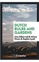 Dutch Bulbs and Gardens