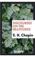 Discourses on the Beatitudes