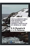 The Cambridge Bible for Schools and Colleges. the General Epistles of St. Peter & St. Jude