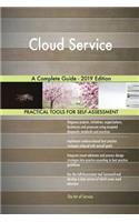 Cloud Service A Complete Guide - 2019 Edition
